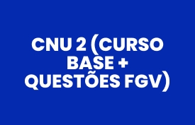 Banner com arte do curso: CNU 2 (Curso base + Questões FGV)
