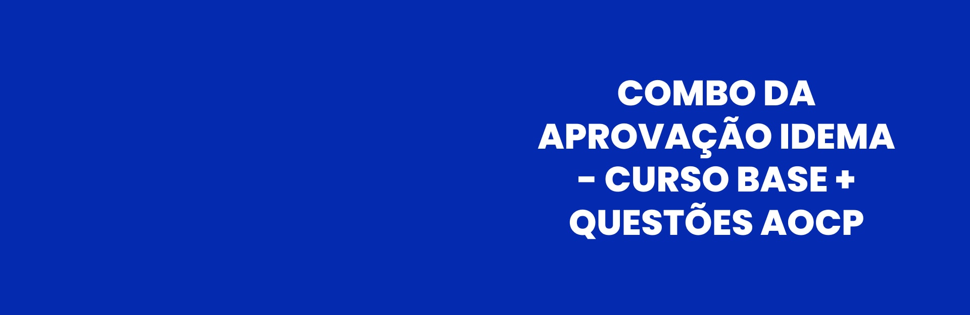 Banner do curso Combo da aprovação IDEMA - Curso base + Questões AOCP