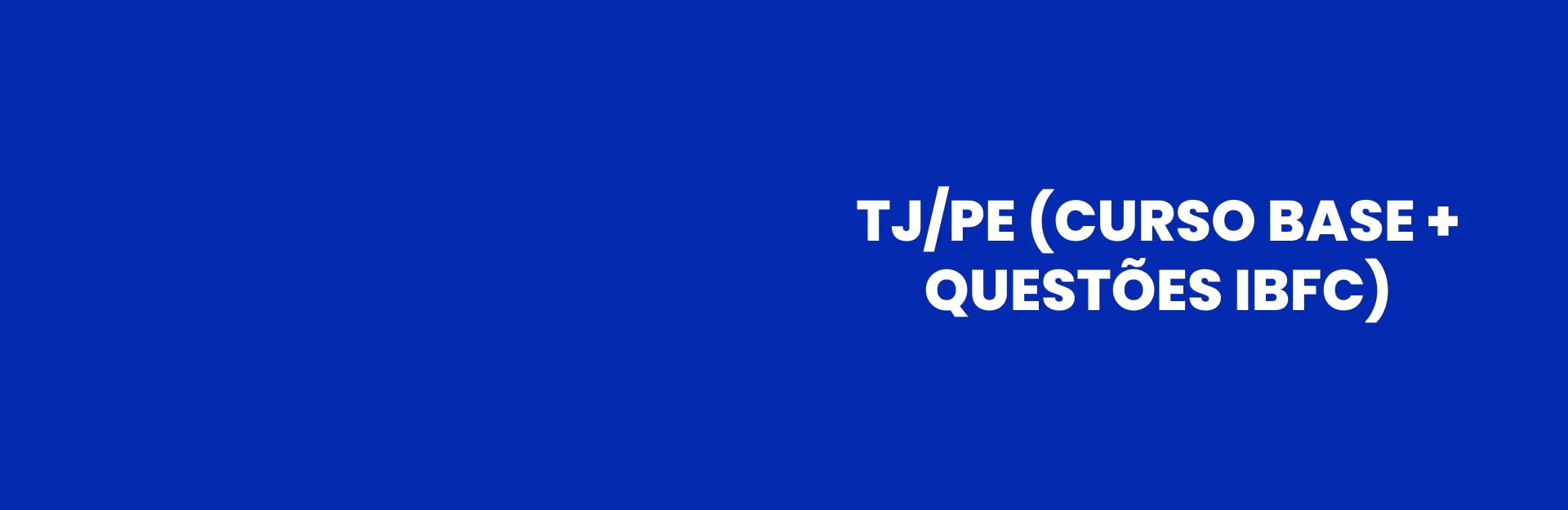 Banner do curso TJ/PE (Curso base + Questões IBFC)