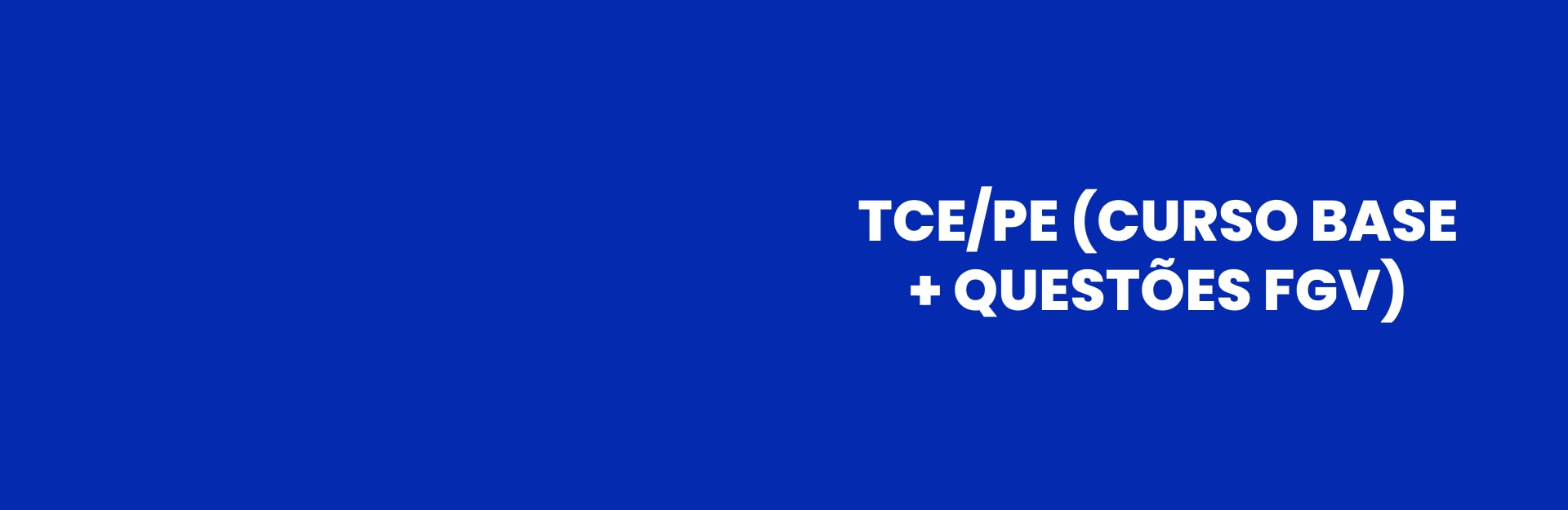 Banner do curso TCE/PE (Curso base + Questões FGV)