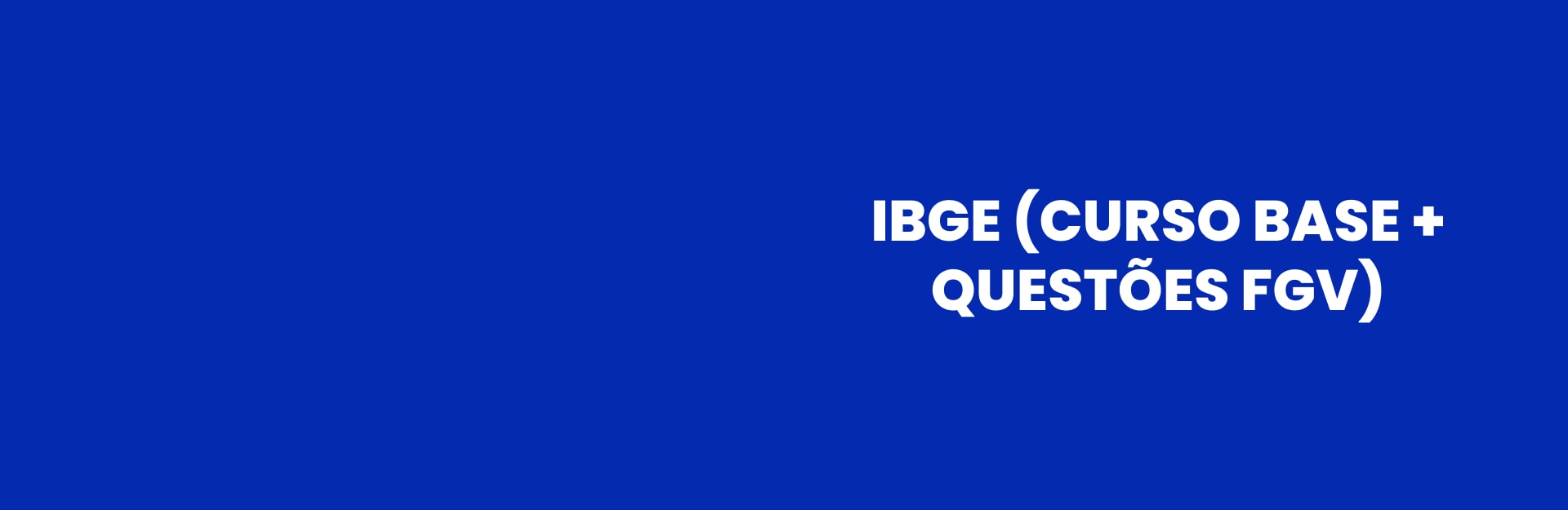 Banner do curso IBGE (Curso base + Questões FGV)