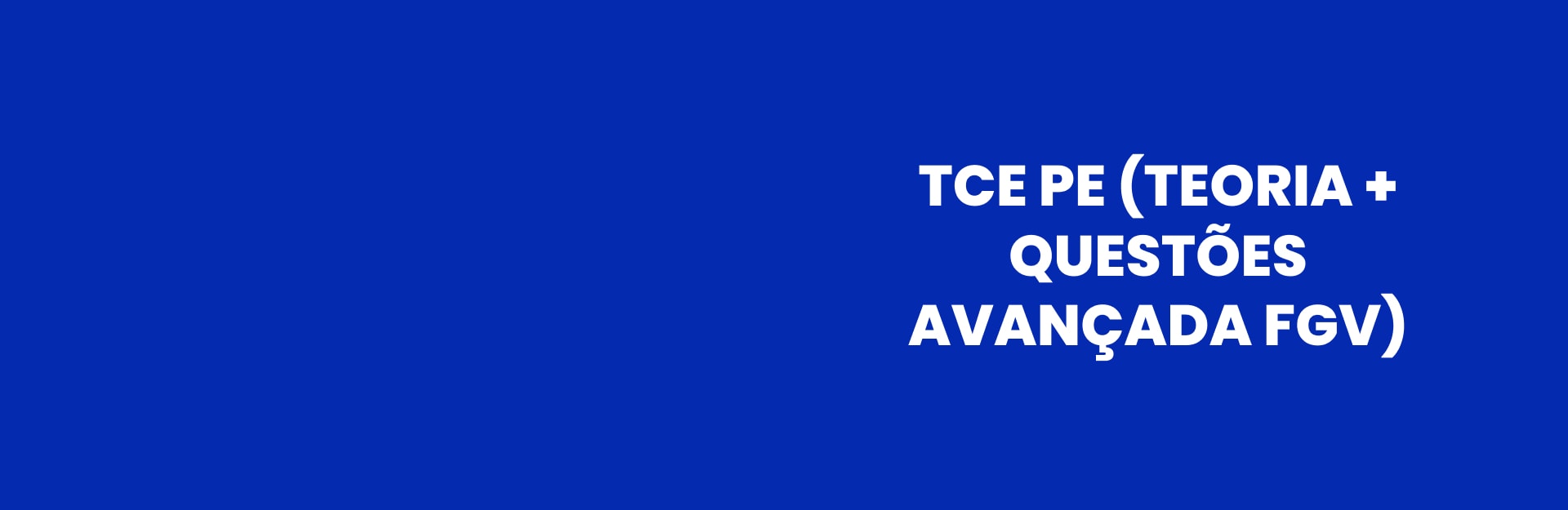 Banner do curso TCE/PE (teoria + questões/Avançada FGV)